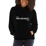 I am Pro Security Hoodie